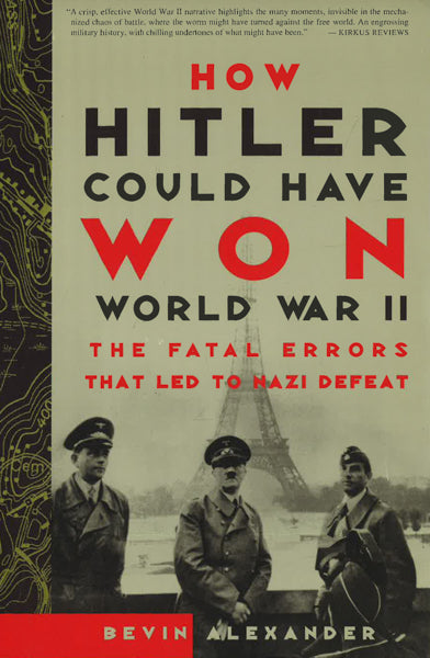 How Hitler Could Have Won Wwii