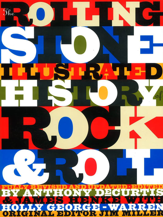 The Rolling Stone Illustrated History: The Definitive History of the Most Important Artists and Their Music / Ed. by Anthony Decurtis.