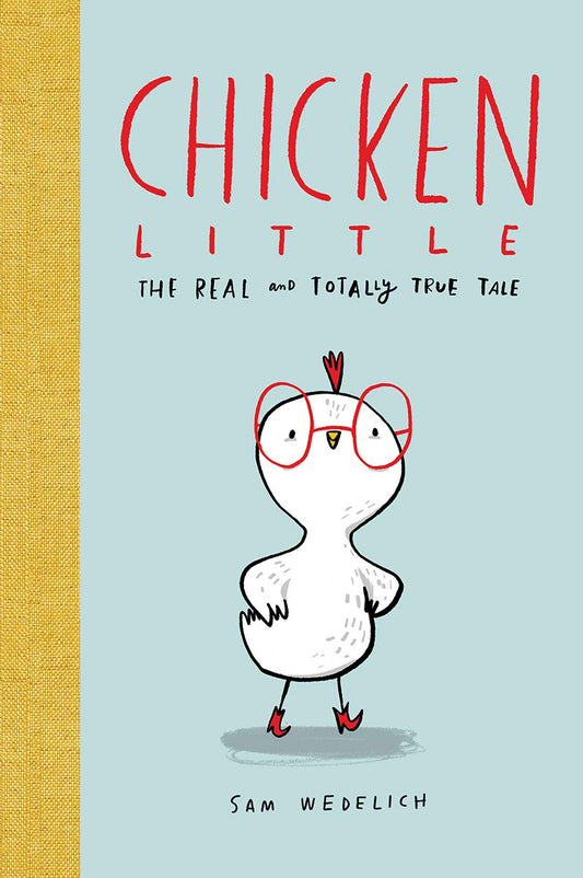 Chicken Little: The Real & Totally True Tale