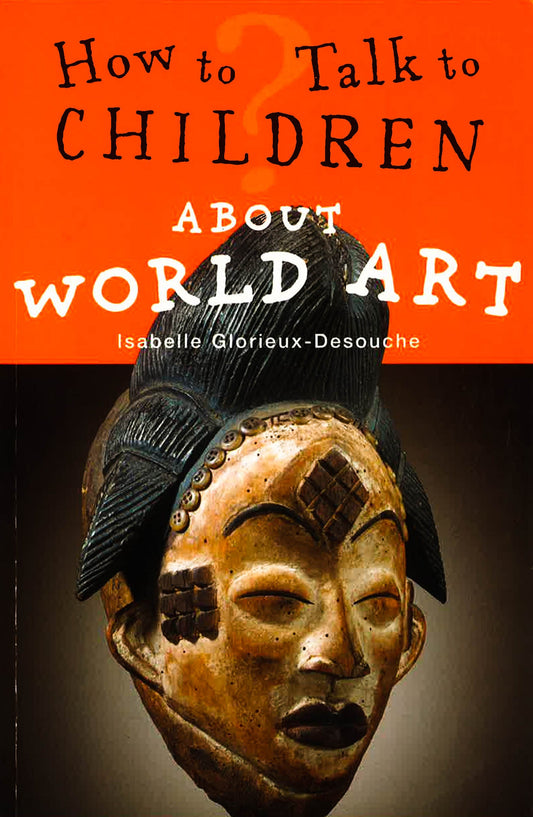 How To Talk To Children About World Art