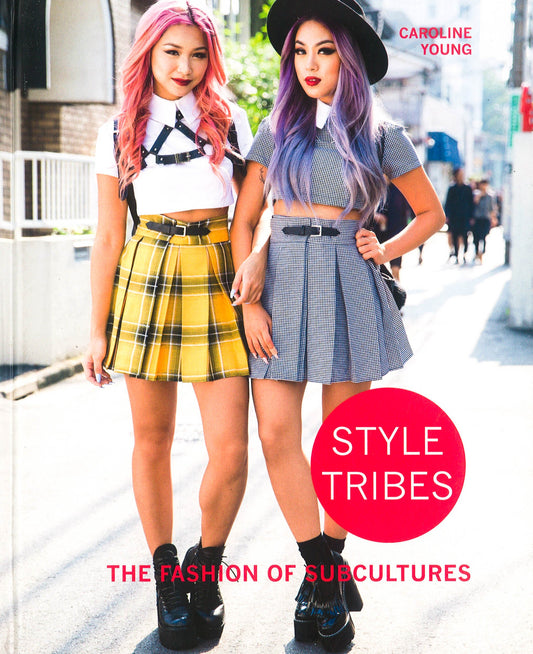 Style Tribes: The Fashion Of Subcultures