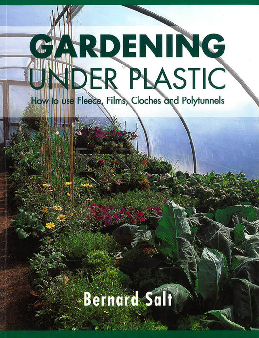 Gardening Under Plastic