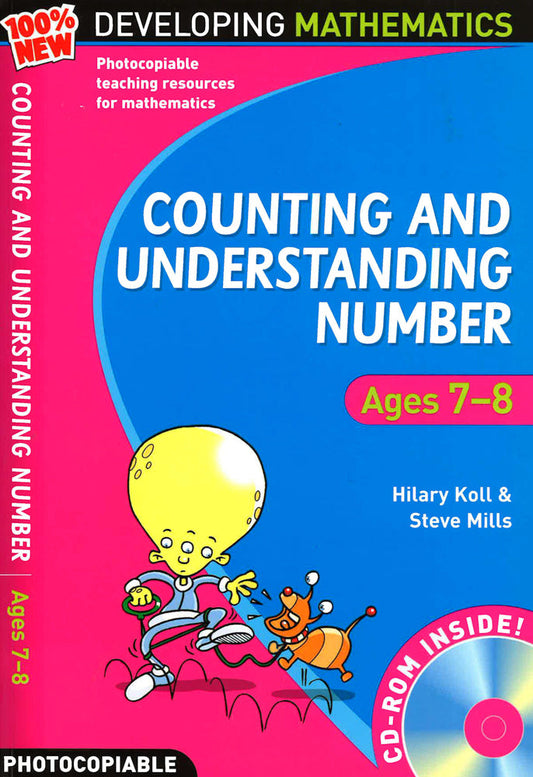 Counting And Understanding Number - Ages 7-8: 100% New Developing Mathematics
