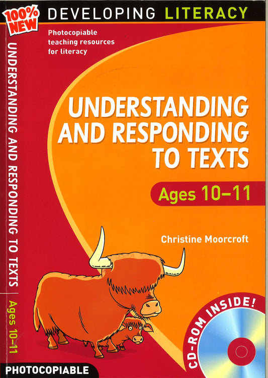 Developing Literacy: Understanding & Responding To Texts Ages 10-11 (With Free Cd-Rom)