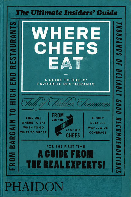 Where Chefs Eat: A Guide To Chefs' Favourite Restaurants