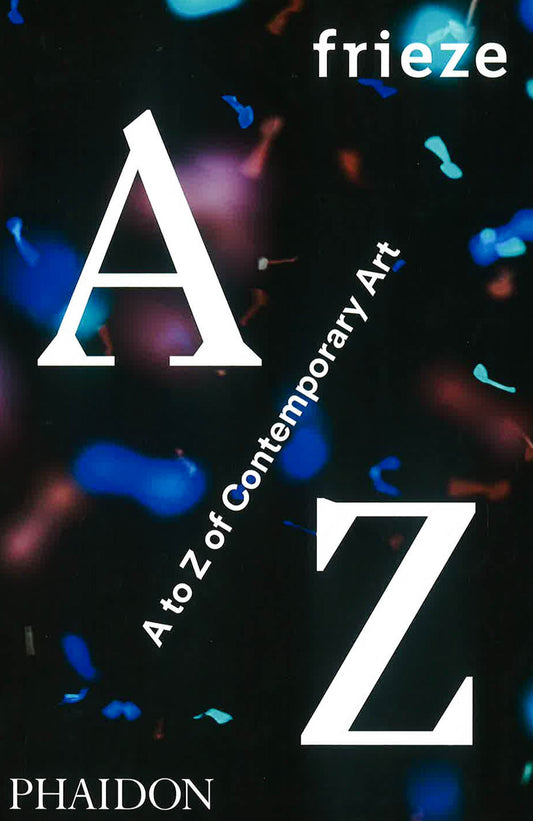 [Bargain Corner] Frieze A To Z Of Contemporary Art