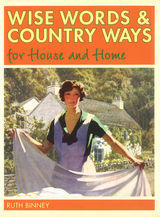 Wise Words And Country Ways For House And Home