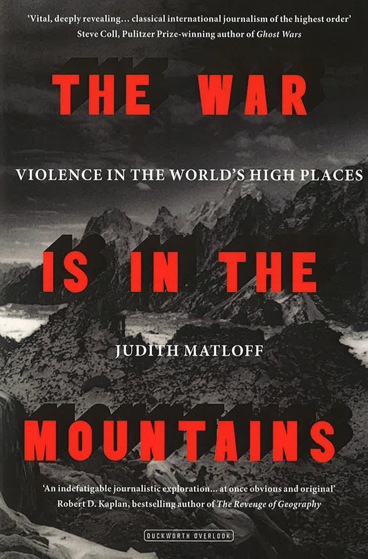 War Is In The Mountains: Violence In The World's High Places