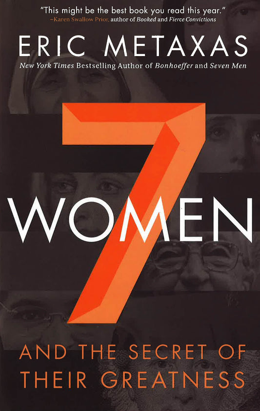 Seven Women And The Secret Of Their Greatness