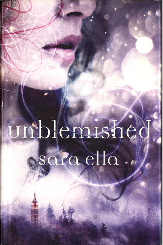 Unblemished (The Unblemished Trilogy, Bk. 1)
