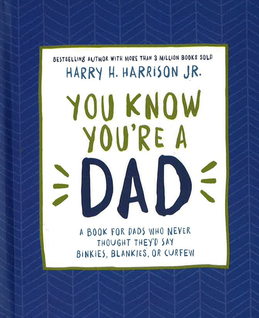 You Know You'Re A Dad When