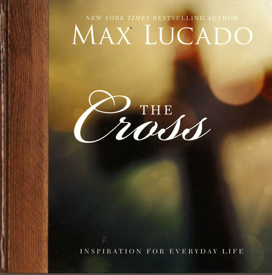 The Cross (Inspiration For Everyday Life)