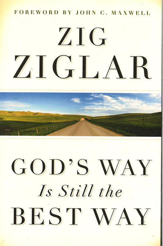 Gods Way Is Still The Best Way
