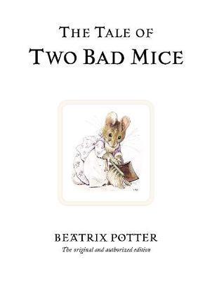 The Tale Of Two Bad Mice: The Original And Authorized Edition