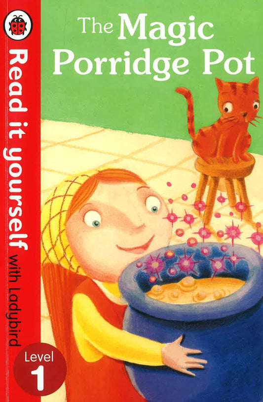 The Magic Porridge Pot - Read It Yourself With Ladybird (Level 1)