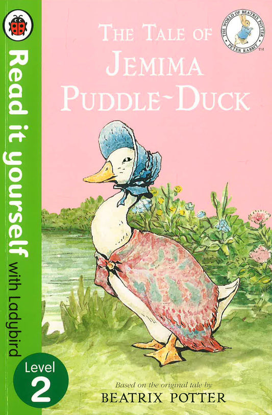 The Tale Of Jemima Puddle-Duck - Read It Yourself With Ladybird: Level 2