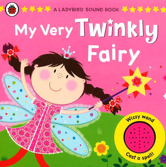 My Very Twinkly Fairy (A Lady Sound Book)