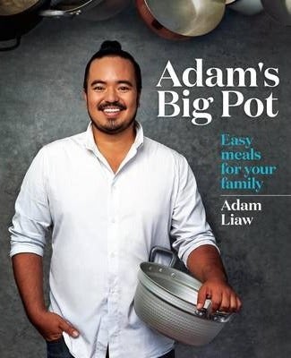 Adam's Big Pot: Easy Meals For Your Family