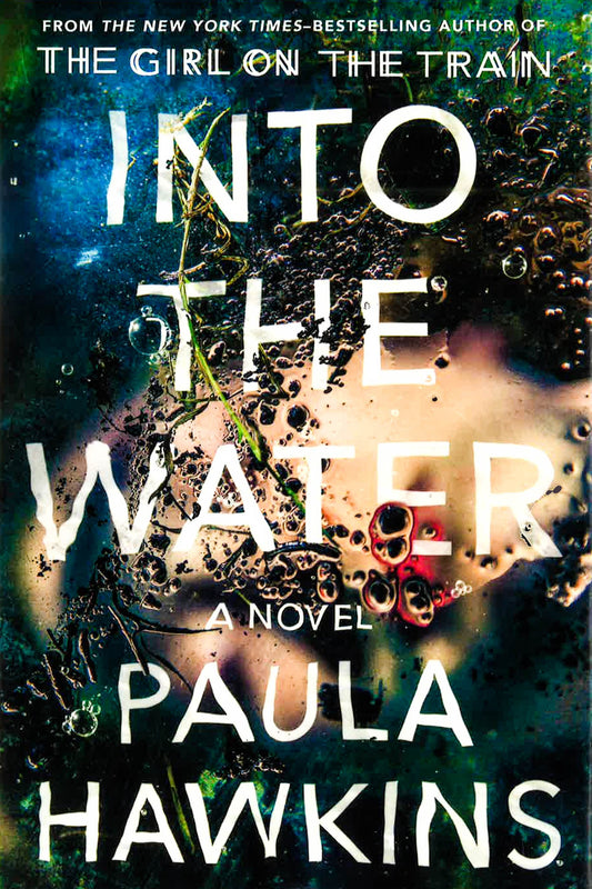 Into The Water : A Novel
