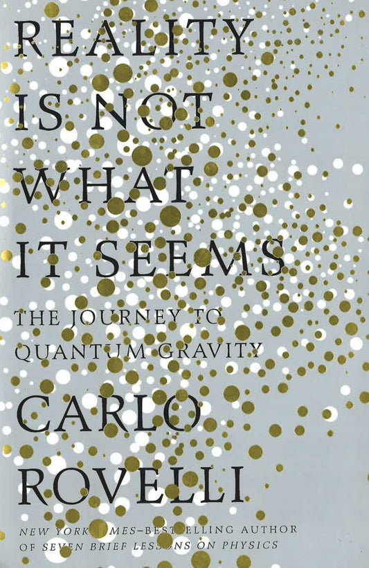 Reality Is Not What It Seems: