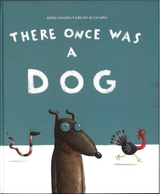 There Once Was A Dog