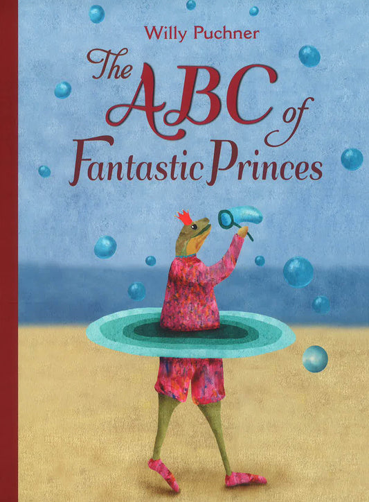 The Abc Of Fantastic Princes