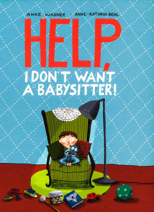 Help, I Don't Want A Babysitter!