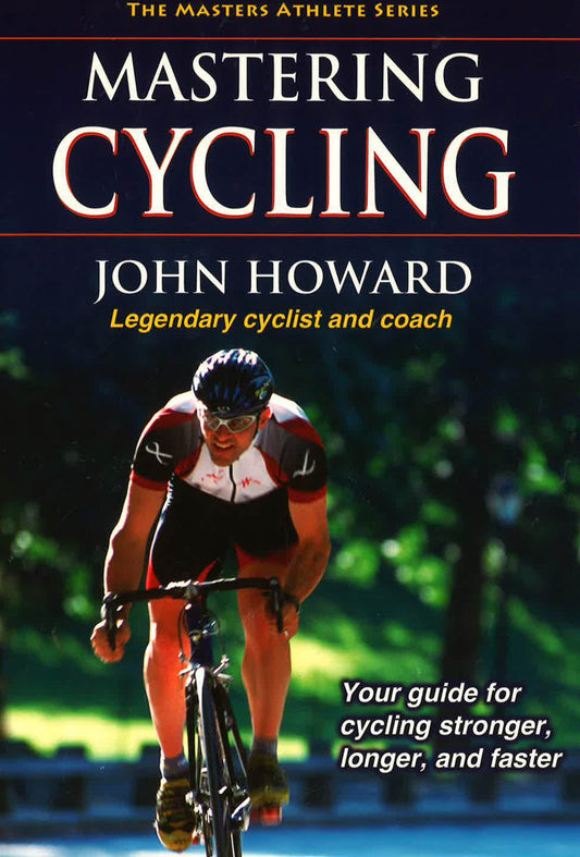 Mastering Cycling (Masters Athlete)