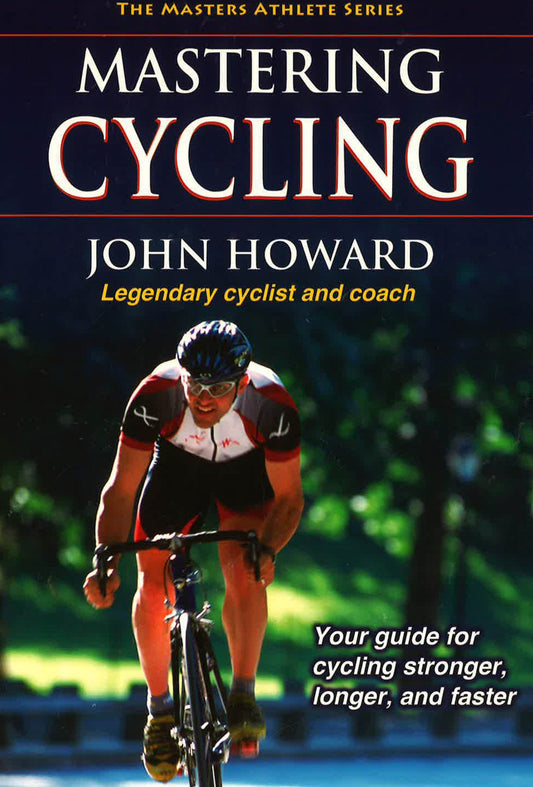 Mastering Cycling (Masters Athlete)