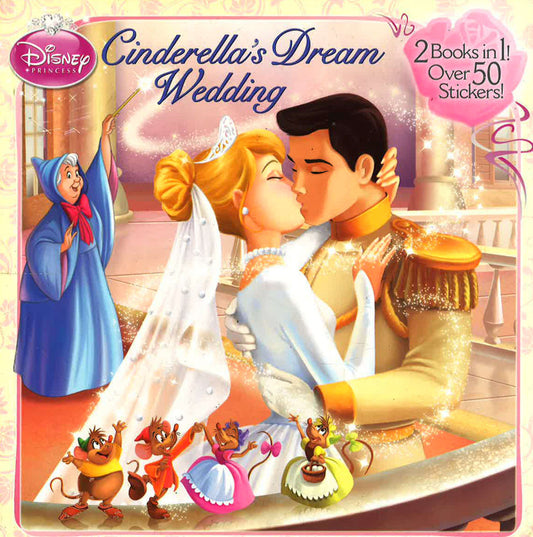 Cinderella's Dream Wedding/Tiana's Royal Wedding (Disney Princess, 2 Books In 1)