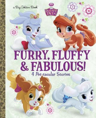Furry, Fluffy & Fabulous! (Disney Princess: Palace Pets)