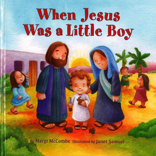 When Jesus Was A Little Boy