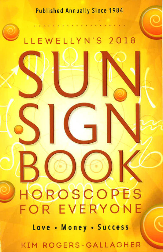 Llewellyn'S Sun Sign Book 2018: Horoscopes For Everyone!