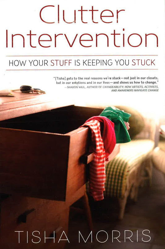 Clutter Intervention: How Your Stuff Is Keeping You Stuck