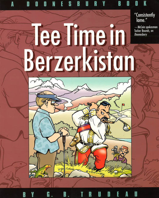Tee Time In Berzerkistan: A Doonesbury Book (Doonesbury Books (Andrews & Mcmeel))
