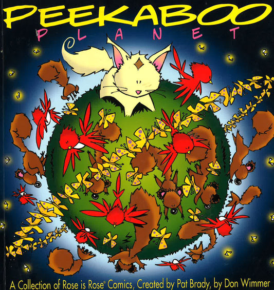 Peekaboo Planet: A Collection Of Rose Is Rose Comics
