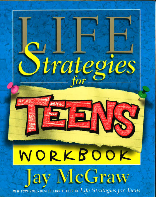 Life Strategies For Teens (Workbook)