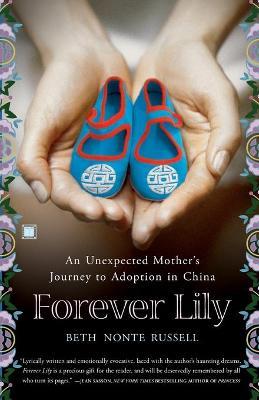 Forever Lily: An Unexpected Mother's Journey To Adoption In China