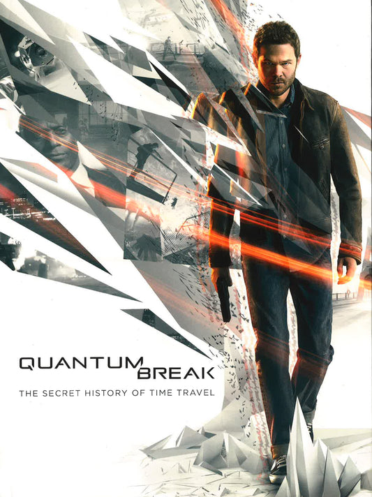 Quantum Break: The Secret History Of Time Travel