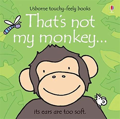 That's Not My Monkey...(Usborne Touchy-Feely Book)