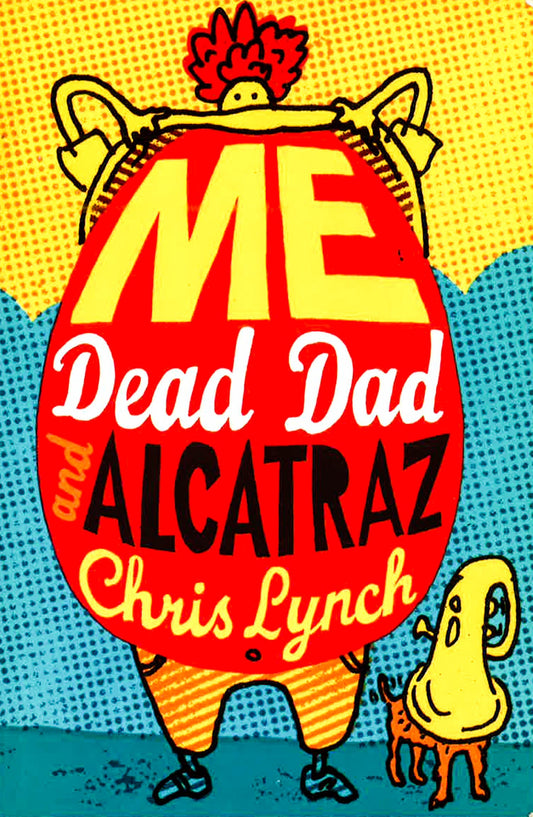 Me, Dead Dad And Alcatraz