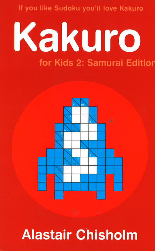 Kakuro For Kids 2: Samurai Edition