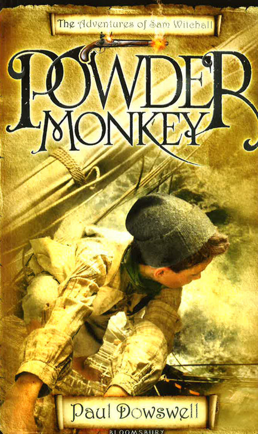 Powder Monkey: The Adventures Of Sam Witchall