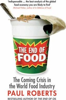 The End Of Food : The Coming Crisis In The World
