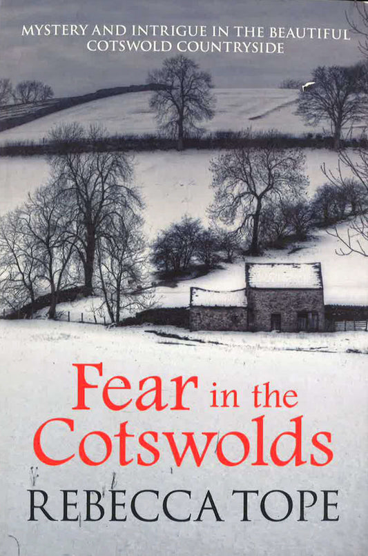 Fear In The Cotswolds : Mystery And Intrigue In The Beautiful Cotswold Countryside