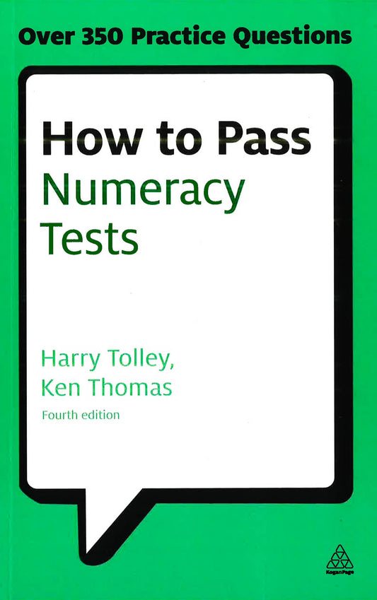 How To Pass Numeracy Tests: Test Your Knowledge Of Number Problems Data Interpre