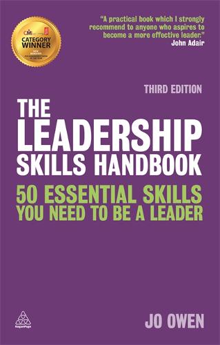 The Leadership Skills Handbook: 50 Essential Skills You Need to be a Leader