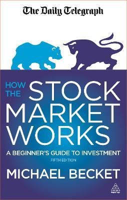 How the Stock Market Works: A Beginner's Guide to Investment