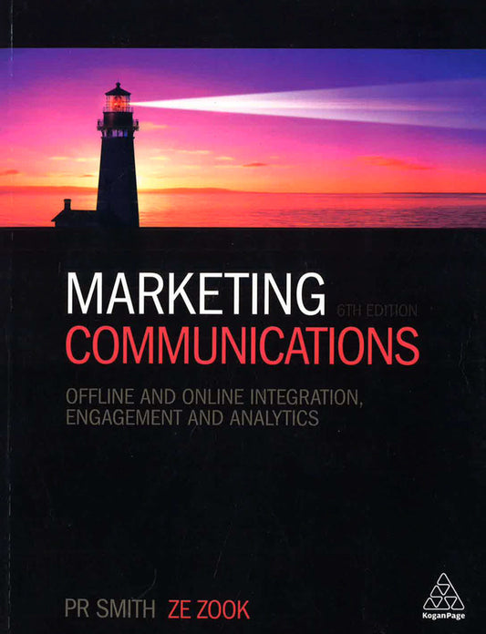 Marketing Communications: Offline And Online Integration, Engagement And Analytics