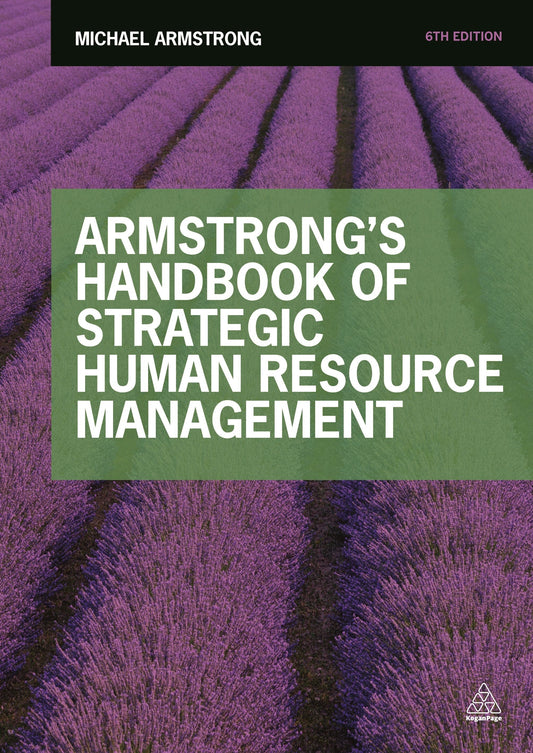 Armstrong's Handbook Of Strategic Human Resource Management